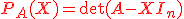 \red P_A(X)=\det(A-XI_n)
